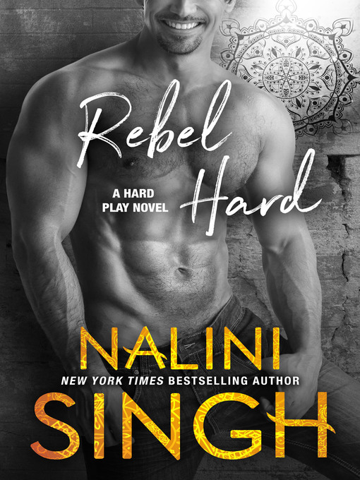 Title details for Rebel Hard by Nalini Singh - Wait list